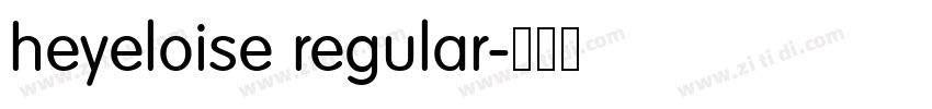 heyeloise regular字体转换